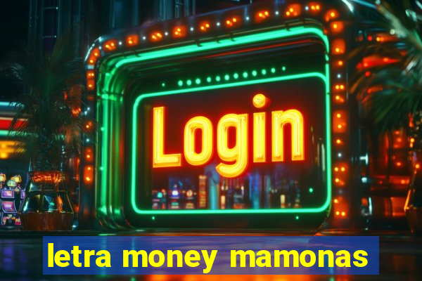 letra money mamonas